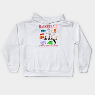 Basketball Is My Favorite Sport Kids Hoodie